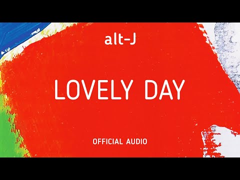 alt-J - Lovely Day (Official Audio)
