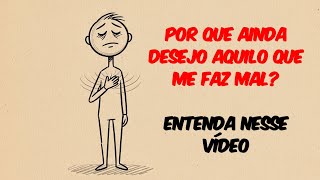 A LUTA INTERIOR QUE NINGUÉM VÊ: POR QUE AINDA DESEJO O QUE ME FAZ MAL?