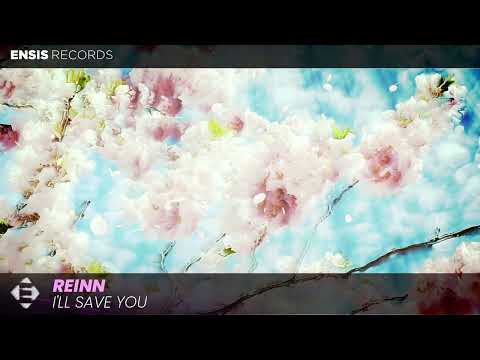 Reinn - I'll Save You (OUT NOW)