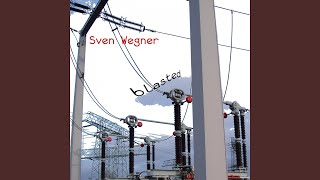 Blasted (Sven Wegner Remix)