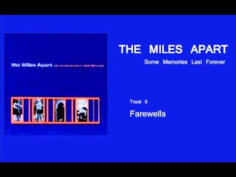 The Miles Apart - Some Memories Last Forever - 08 Farewells