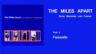 The Miles Apart - Some Memories Last Forever - 08 Farewells
