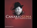 Canario Luna Que El Letrista No Se Olvide