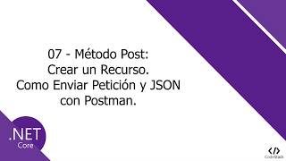 07 - Método Post: Crear un Recurso. Enviar Peticiones JSON en Postman [Net Core 3 - API REST]