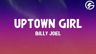 Billy Joel - Uptown Girl (Lyrics)