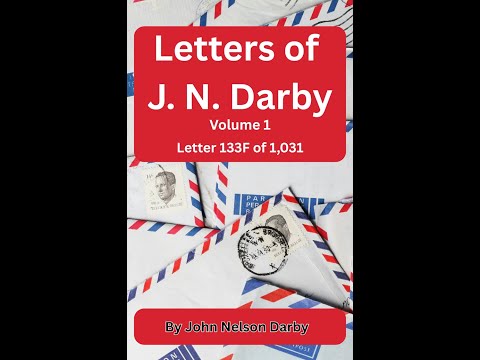 Letters of John Nelson Darby, Volume 1, Letter 133