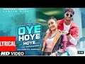 Oye Hoye Oye Hoye New Panjabi Full Songs Lyrics Jassie Gill Simar Kaur New Songs New Songs