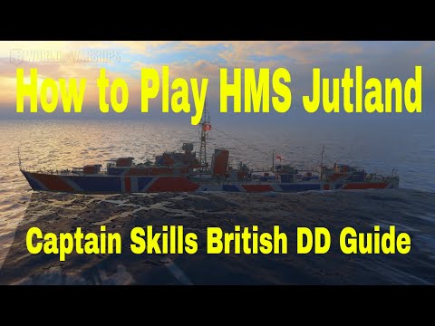 How to Play British Destroyers DDs Line Hms Jutland Wows Review Guide