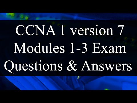 CCNA 1 version 7: Modules 1-3 Exam Questions Review - Exam Preparation/Revision