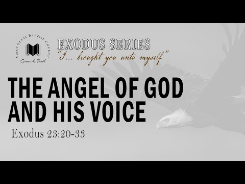 The Angel Of God And His Voice: Exodus 23:20-33