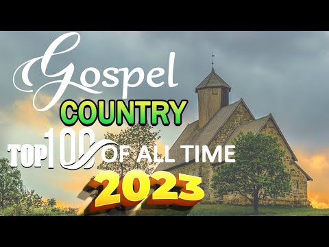top 20 Country Gospel Hymns 2023 Playlist With Lyrics - of all time