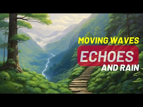 Echoes and Rain: A Chill Music Escape | LoFi Music | Moving Waves