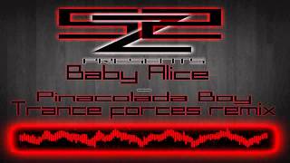 Baby Alice - Pinacolada Boy (Trance-Forces Remix)