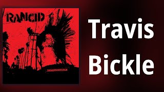 Rancid // Travis Bickle