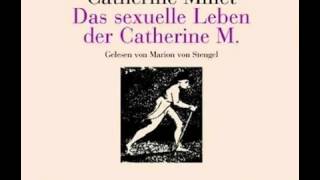 Catherine Millet   Das sexuelle Leben der Catherine M    Hörbuch Komplett   Deutsch 2016
