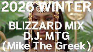 2026 Winter Blizzard 🌨️ Mix D.J. MTG ( Mike The Greek)