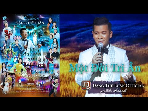 Một đời tri ân - Đặng Thế Luân