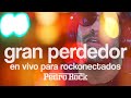 Pedro Rock - Gran Perdedor - Festival Virtual Rockonectados