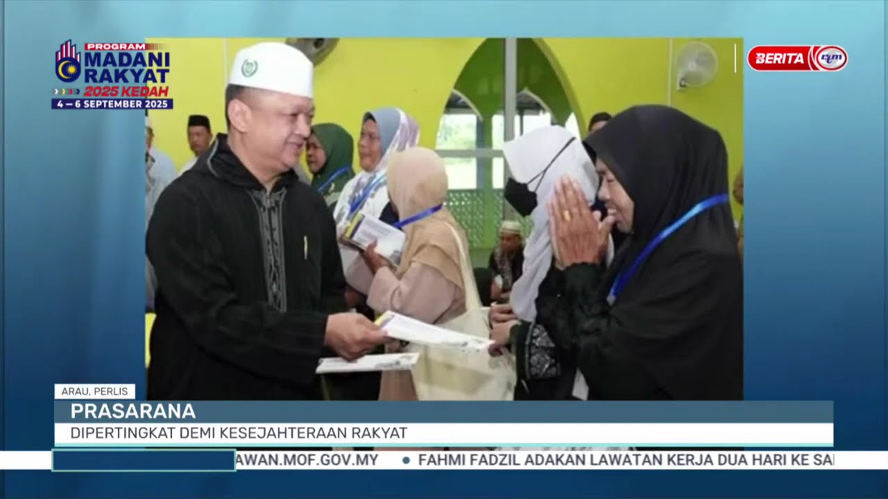 6 SEPT 2025 - BTH- PRASARANA DIPERTINGKAT DEMI KESEJAHTERAAN RAKYAT