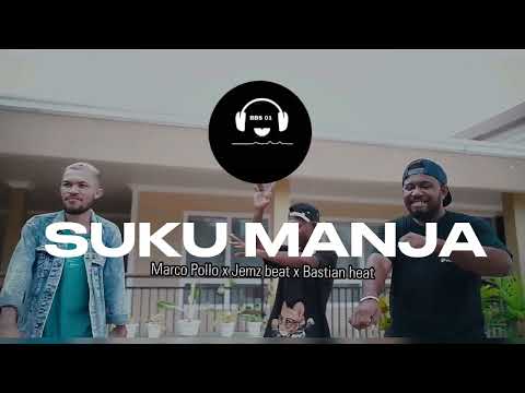 SUKU MANJA (ft. Marco Pollo x Jemz beat x Bastian heat🔥) 2023