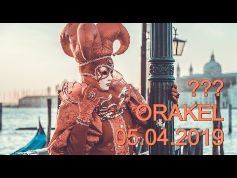 ??? ORAKEL: 05.04.2019