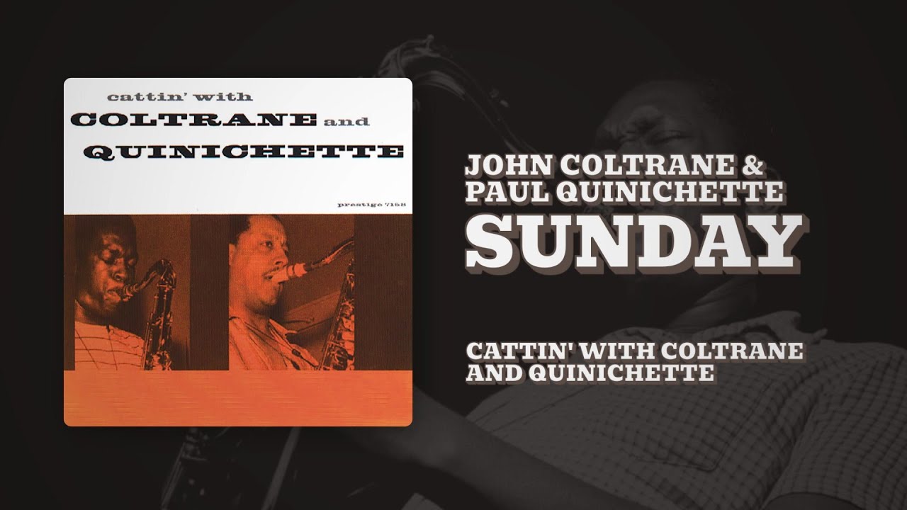 John Coltrane & Paul Quinichette - Sunday (Official Audio)