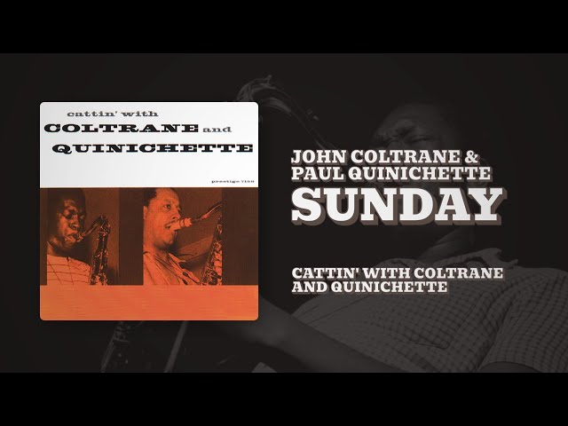 John Coltrane & Paul Quinichette - Sunday (Official Audio)