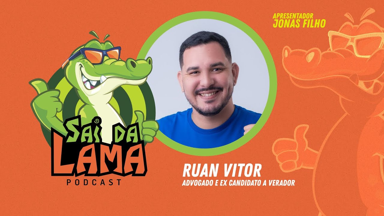 Ruan Vitor  - SAI DA LAMA PODCAST