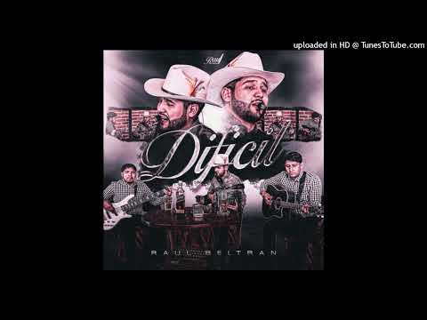 Raul beltran - DIFICIL