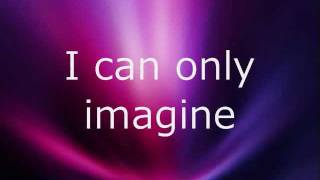 MercyMe - I Can Only Imagine (w/ lyrics)