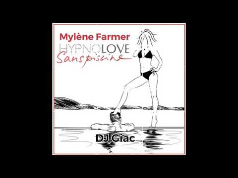 Hypnolove vs Mylène Farmer - Sans piscine (DJ Giac Mashup)