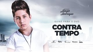 Hugo Henrique - Contra Tempo (GUIAS DO DVD)