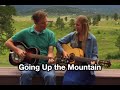 Going Up the Mountain - by Tommy Walker
