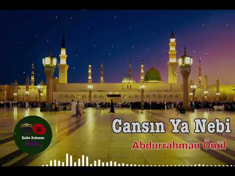 Cansın Ya Nebi -Abdurrahman Önül 💖 Ravza Aşığı