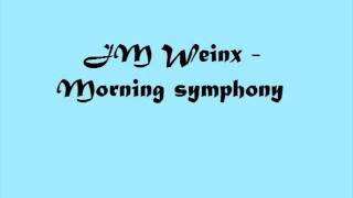 JM Weinx - Morning symphony