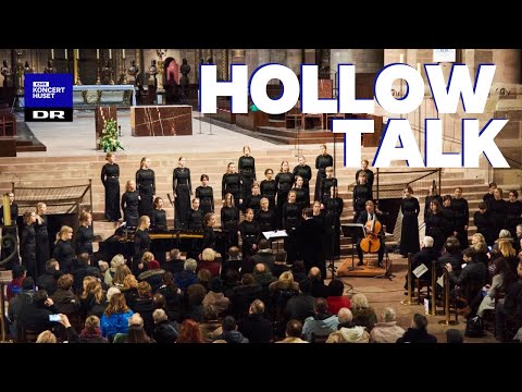 Hollow Talk - Choir of young believers // DR Pigekoret (LIVE)