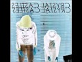 Crystal Castles Through The Hosiery (Reversed ...