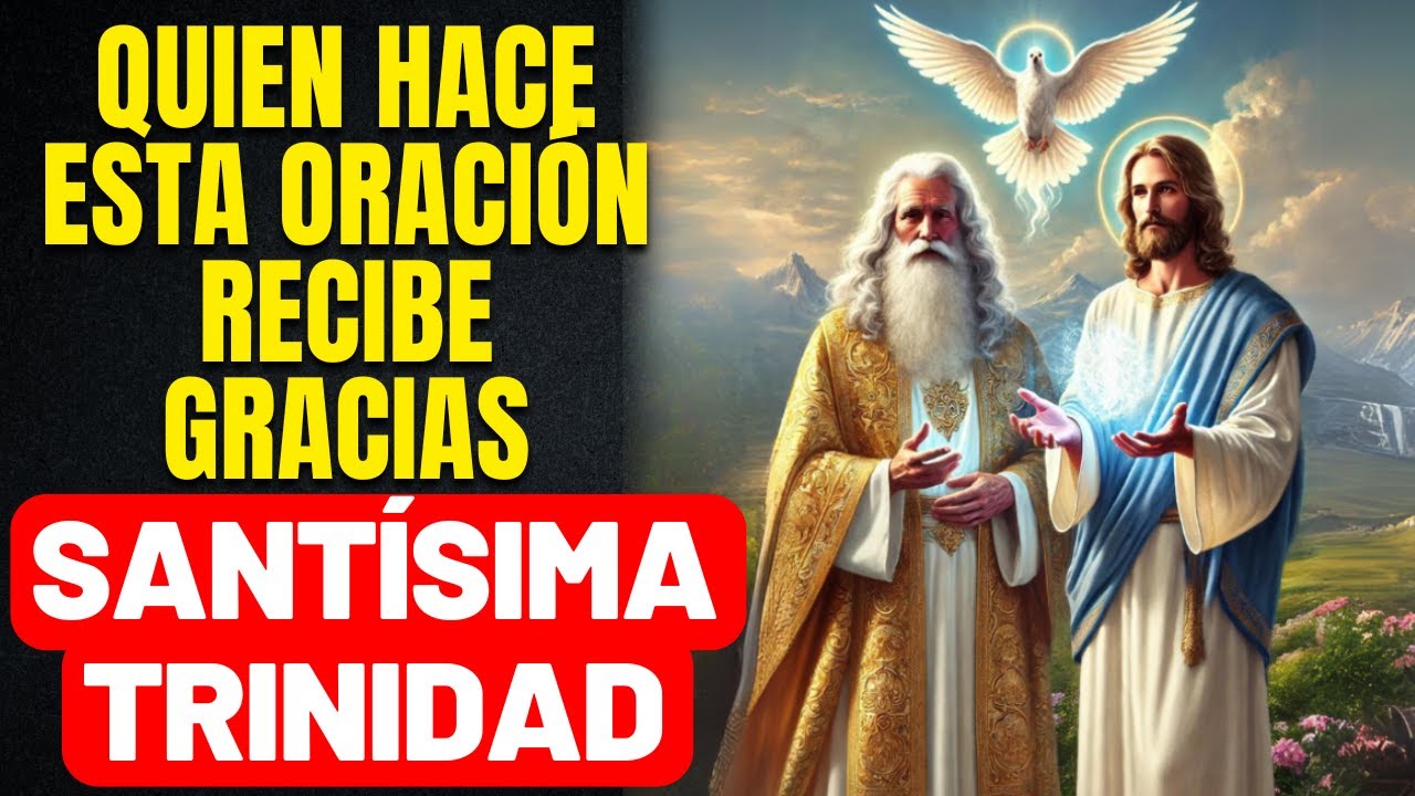 PIDE Y SE TE CONCEDERÁ - LIBERACIÓN DE BENDICIONES Y AUXILIO INMEDIATO - SANTÍSIMA TRINIDAD