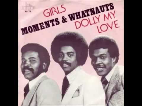 The Moments & Whatnauts - Girls**