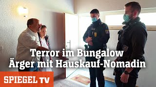 Terror im Bungalow: Ärger mit Hauskauf-Nomadin | SPIEGEL TV