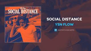 YSN Flow - Social Distance (AUDIO)