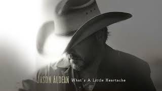 Download lagu Jason Aldean - What's A Little Heartache mp3 Download lagu Jason Aldean - What's A Little Heartache mp3