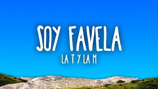 La T y La M - Soy Favela