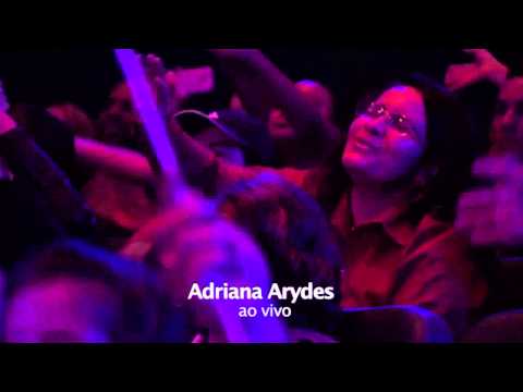 Adriana Arydes  ao vivo  - LANÇAMENTO