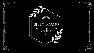 BILLY BRAGG - Brickbat - Lyrics for Unisinos Porto Alegre