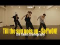 Till the sun goes up - So!YoON! | Che Yubina Choreography | CHEDO Program