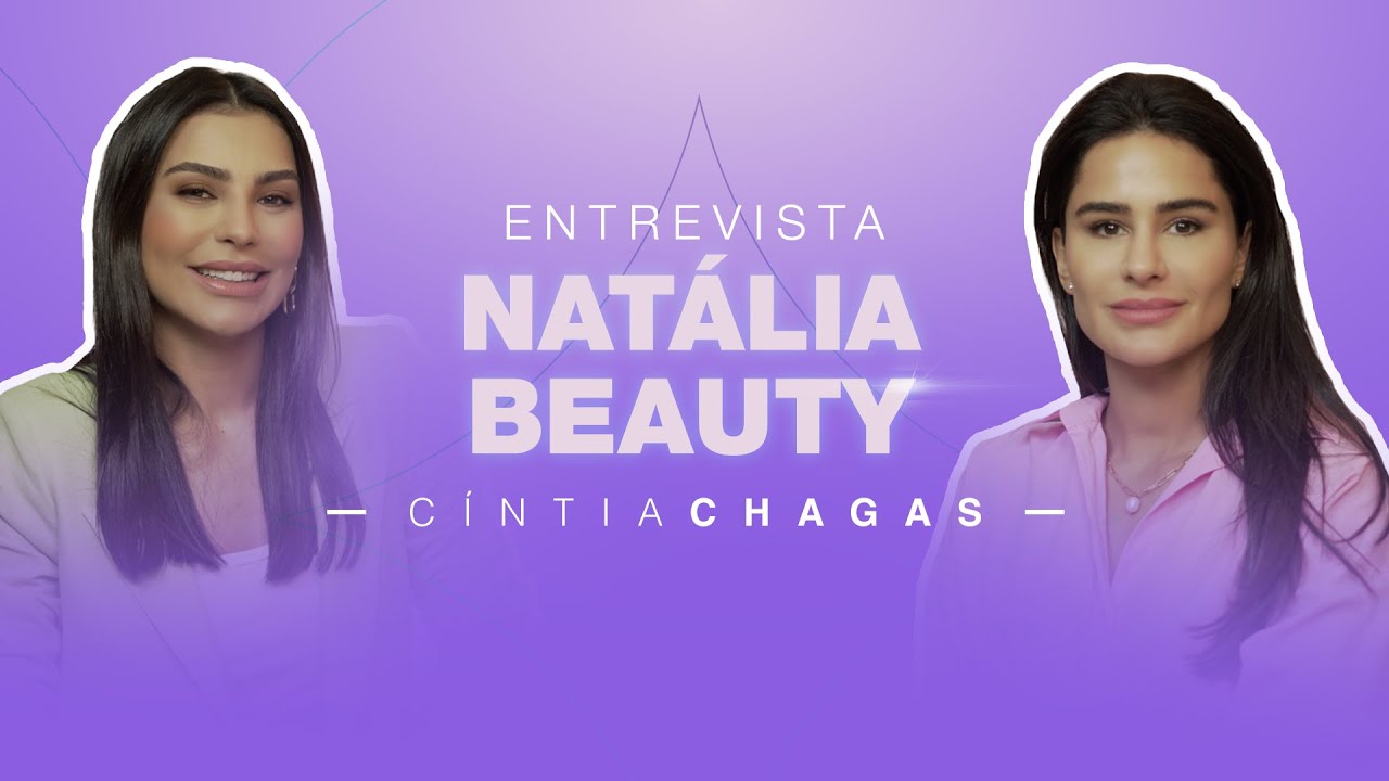 Entrevista com Natalia Beauty
