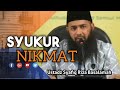 MENSYUKURI NIKMAT ALLAH BERIKAN USTADZ SYAFIQ RIZA BASALAMAH