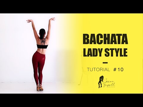 Bachata Sensual I Lady Style TUTORIAL #10 by Corina Tripold