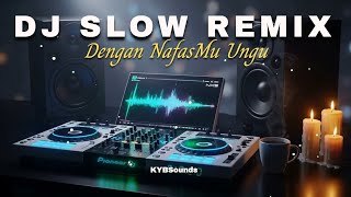 Download lagu DJ Remix Dengan NafasMu Ungu Terbaru 2026 | Full Bass Enak Didengar & Bikin Merinding mp3 Download lagu DJ Remix Dengan NafasMu Ungu Terbaru 2026 | Full Bass Enak Didengar & Bikin Merinding mp3